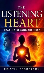 The Listening Heart ~ Hearing Beyond The Hurt