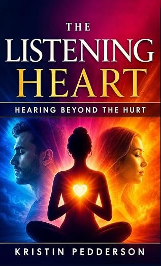 The Listening Heart ~ Hearing Beyond The Hurt